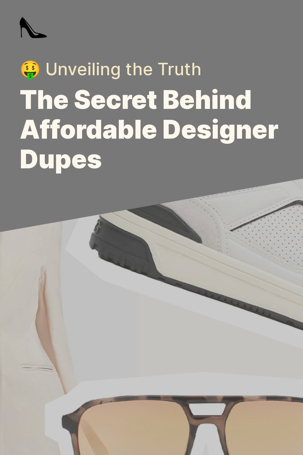 The Secret Behind Affordable Designer Dupes - 🤑 Unveiling the Truth